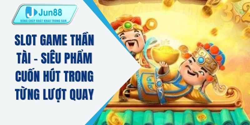 Nổ hũ thần tài